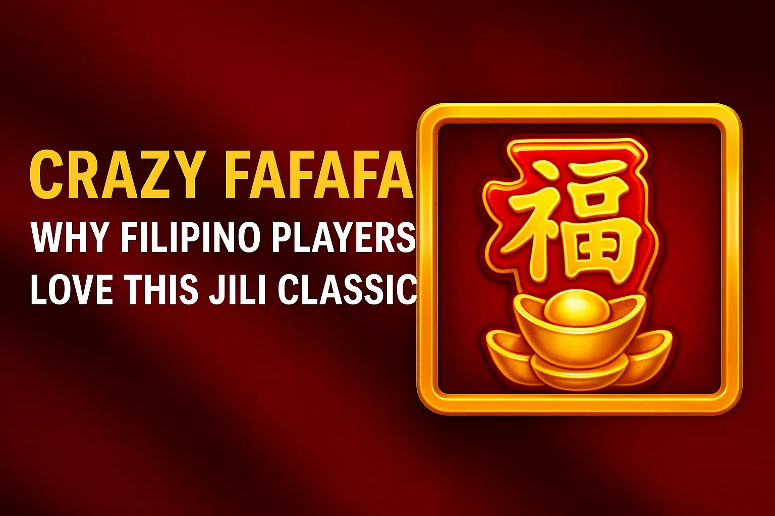 Crazy FaFaFa: Why Filipino Players Love This JILI Classic